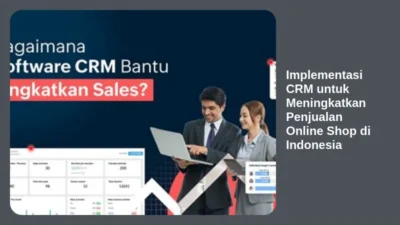 Implementasi CRM untuk Meningkatkan Penjualan Online Shop di Indonesia
