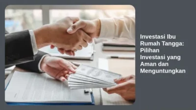 Investasi Ibu Rumah Tangga: Pilihan Investasi yang Aman dan Menguntungkan