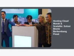 Hosting Cloud Murah & Scalable: Solusi Bisnis Berkembang Pesat
