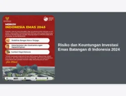 Risiko dan Keuntungan Investasi Emas Batangan di Indonesia 2024