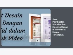 Jasa Pembuatan Website dan Hosting Murah di Indonesia: Harga Terjangkau