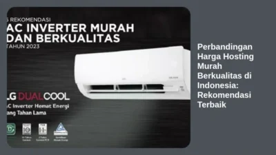 Perbandingan Harga Hosting Murah Berkualitas di Indonesia: Rekomendasi Terbaik