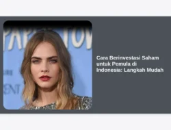 Cara Berinvestasi Saham untuk Pemula di Indonesia: Langkah Mudah