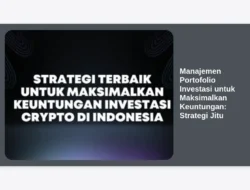 Manajemen Portofolio Investasi untuk Maksimalkan Keuntungan: Strategi Jitu