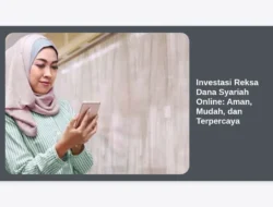 Investasi Reksa Dana Syariah Online: Aman, Mudah, dan Terpercaya