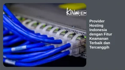 Provider Hosting Indonesia dengan Fitur Keamanan Terbaik dan Tercanggih
