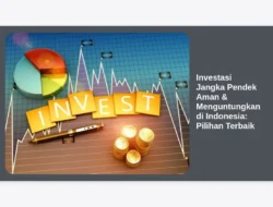 Investasi Jangka Pendek Aman & Menguntungkan di Indonesia: Pilihan Terbaik