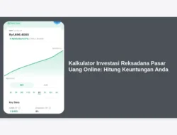 Kalkulator Investasi Reksadana Pasar Uang Online: Hitung Keuntungan Anda