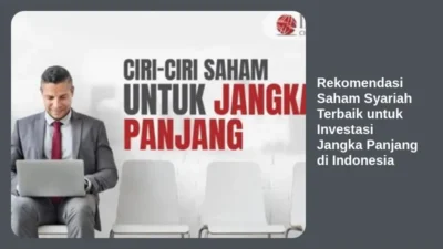 Rekomendasi Saham Syariah Terbaik untuk Investasi Jangka Panjang di Indonesia