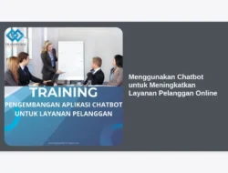 Menggunakan Chatbot untuk Meningkatkan Layanan Pelanggan Online