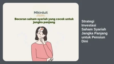 Strategi Investasi Saham Syariah Jangka Panjang untuk Pensiun Dini