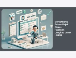Menghitung Beban Pajak Bisnis: Panduan Lengkap untuk UMKM