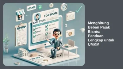 Menghitung Beban Pajak Bisnis: Panduan Lengkap untuk UMKM