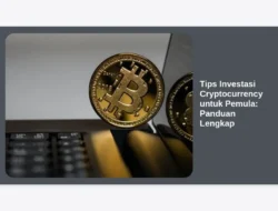 Tips Investasi Cryptocurrency untuk Pemula: Panduan Lengkap