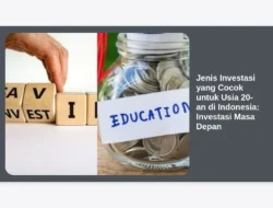 Jenis Investasi yang Cocok untuk Usia 20-an di Indonesia: Investasi Masa Depan
