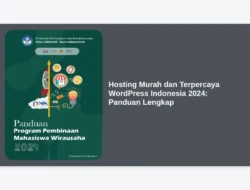 Hosting Murah dan Terpercaya WordPress Indonesia 2024: Panduan Lengkap