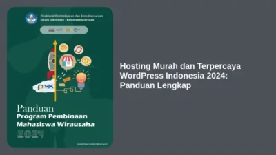 Hosting Murah dan Terpercaya WordPress Indonesia 2024: Panduan Lengkap