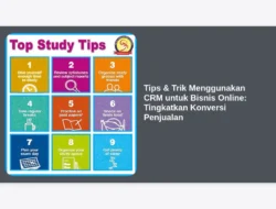 Tips & Trik Menggunakan CRM untuk Bisnis Online: Tingkatkan Konversi Penjualan