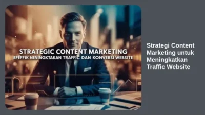 Strategi Content Marketing untuk Meningkatkan Traffic Website