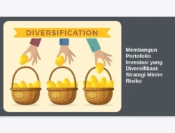 Membangun Portofolio Investasi yang Diversifikasi: Strategi Minim Risiko