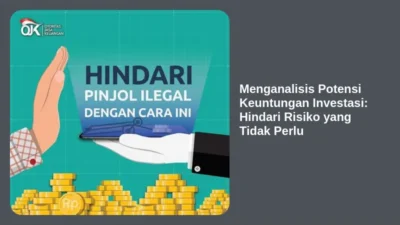 Menganalisis Potensi Keuntungan Investasi: Hindari Risiko yang Tidak Perlu