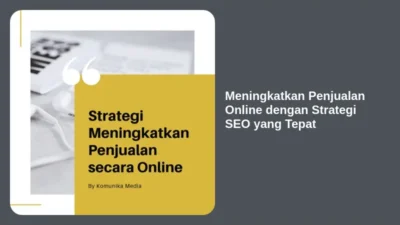 Meningkatkan Penjualan Online dengan Strategi SEO yang Tepat