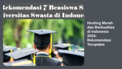 Hosting Murah dan Berkualitas di Indonesia 2024: Rekomendasi Terupdate