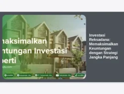 Investasi Reksadana: Memaksimalkan Keuntungan dengan Strategi Jangka Panjang