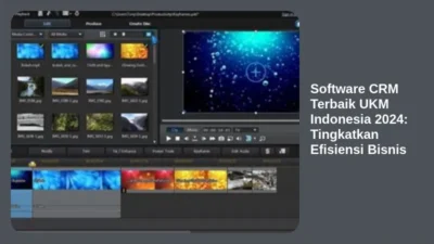 Software CRM Terbaik UKM Indonesia 2024: Tingkatkan Efisiensi Bisnis
