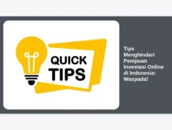 Tips Menghindari Penipuan Investasi Online di Indonesia: Waspada!