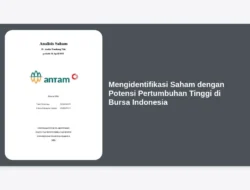 Mengidentifikasi Saham dengan Potensi Pertumbuhan Tinggi di Bursa Indonesia