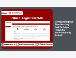Membandingkan Fitur Hosting dari Berbagai Penyedia: Temukan yang Terbaik