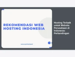 Hosting Terbaik untuk Website Perusahaan di Indonesia: Perbandingan