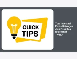 Tips Investasi Emas Batangan Anti Rugi Bagi Ibu Rumah Tangga