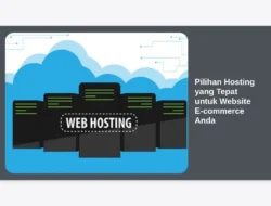 Pilihan Hosting yang Tepat untuk Website E-commerce Anda