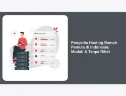 Penyedia Hosting Ramah Pemula di Indonesia: Mudah & Tanpa Ribet