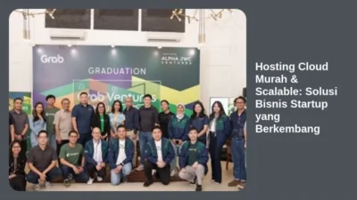 Hosting Cloud Murah & Scalable: Solusi Bisnis Startup yang Berkembang