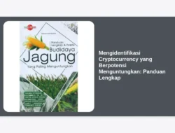 Mengidentifikasi Cryptocurrency yang Berpotensi Menguntungkan: Panduan Lengkap