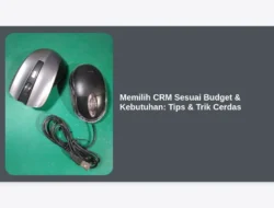 Memilih CRM Sesuai Budget & Kebutuhan: Tips & Trik Cerdas