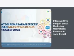 Integrasi CRM dengan Email Marketing: Otomatisasi Pemasaran yang Efektif