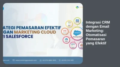 Integrasi CRM dengan Email Marketing: Otomatisasi Pemasaran yang Efektif