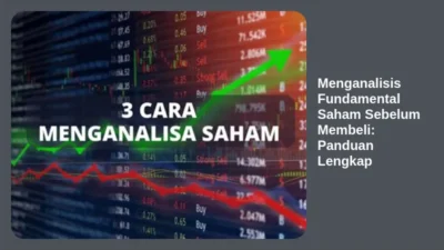 Menganalisis Fundamental Saham Sebelum Membeli: Panduan Lengkap