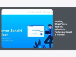 Hosting WordPress Terbaik Indonesia: Performa Cepat & Handal