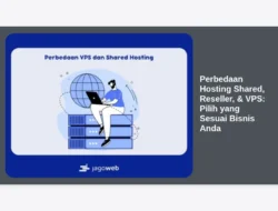 Perbedaan Hosting Shared, Reseller, & VPS: Pilih yang Sesuai Bisnis Anda