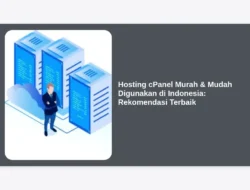 Hosting cPanel Murah & Mudah Digunakan di Indonesia: Rekomendasi Terbaik