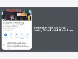 Bandingkan Fitur dan Harga Hosting Terbaik untuk Bisnis Anda