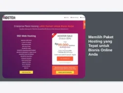 Memilih Paket Hosting yang Tepat untuk Bisnis Online Anda