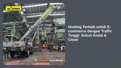 Hosting Terbaik untuk E-commerce dengan Traffic Tinggi: Solusi Andal & Cepat
