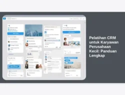 Pelatihan CRM untuk Karyawan Perusahaan Kecil: Panduan Lengkap
