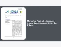 Mengelola Portofolio Investasi Saham Syariah secara Efektif dan Efisien